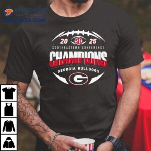 Georgia Bulldogs Southeastern Conference Champions 2025 Shirt 1 Georgia Bulldogs Southeastern Conference Champions Tshirt