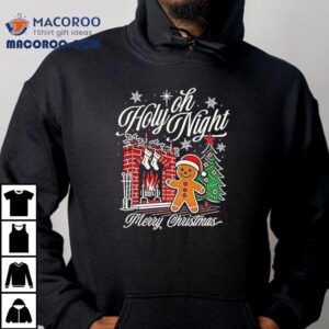 Gingerbread Oh Holy Night Merry Christmas Shirt