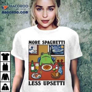 More Spaghetti Less Upsetti Frog Shirt