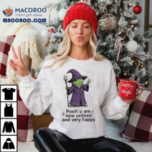 Poof U Are Now Untired And Very Happy Frog Wizard Shirt