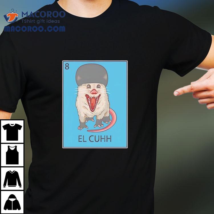 Possum El Cuhh The Takuache Loteria Shirt Possum El Cuhh The Takuache Loteria Shirt