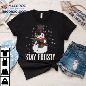 Stay Frosty Snowman Gun Christmas Shirt