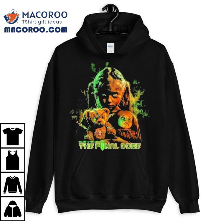 The Final Dose Overdose Shirt The Final Dose Overdose Shirt