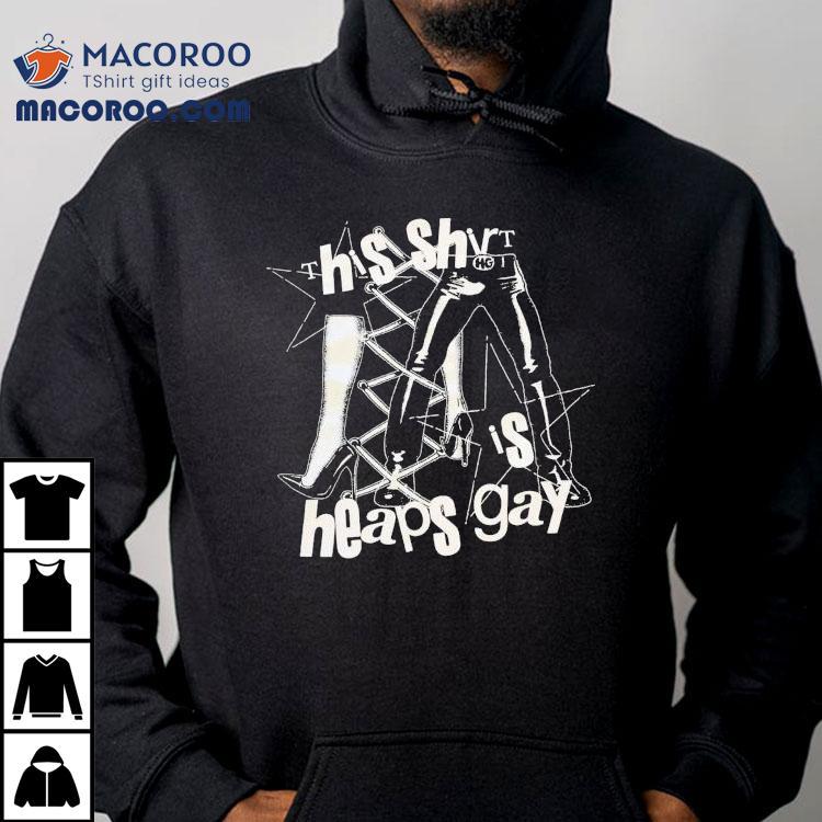 Twenty10 This Shirt Is Heaps Gay Shirt Twenty10 This Shirt Is Heaps Gay Shirt