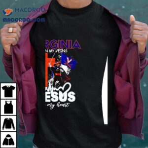 Virginia Cavaliers In My Veins Jesus In My Heart Shirt