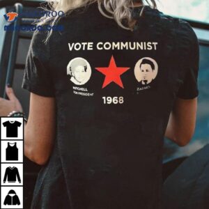 Vote Communist 1968 Mitchell And Zagara Shirt