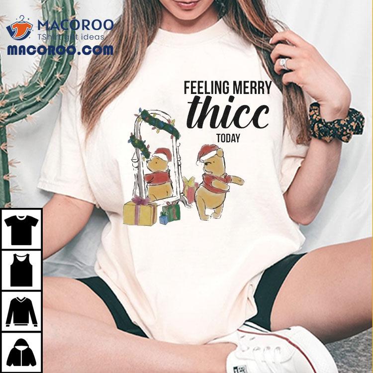 Winnie-the-pooh Feeling Merry Christmas Thic Today Shirt Winnie-the-pooh Feeling Merry Christmas Thic Today Shirt