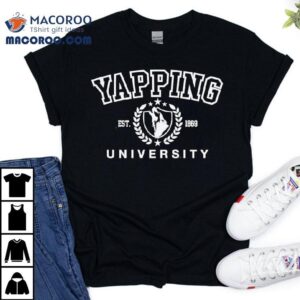 Yapping University Est 1869 Logo Shirt