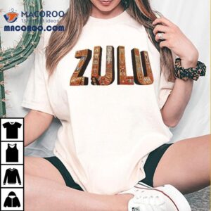 Zulu Movie Shirt