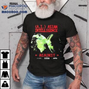 Against Lab Ai Asian Intelligence Believe Tshirt