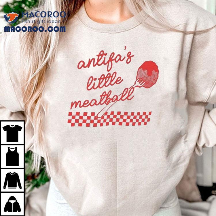 Antifa’s Little Meatball T-shirt Antifa’s Little Meatball T-shirt