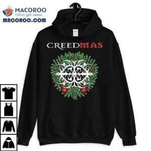 Creed Creedmas Final Shows Of Christmas On December Tshirt