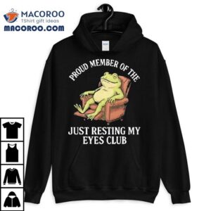 Frog Relax On Sofa Proud Member Of The Just Resting My Eyes Club Tshirt