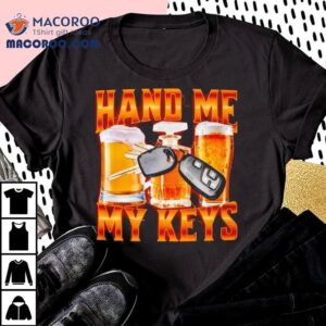 Hand Me My Keys Bear Tshirt