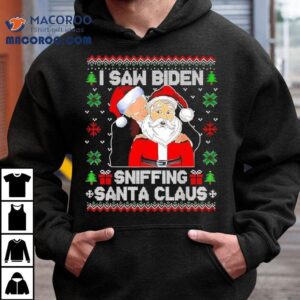 I Saw Biden Sniffing Santa Claus Novelty Ugly Christmas Tshirt