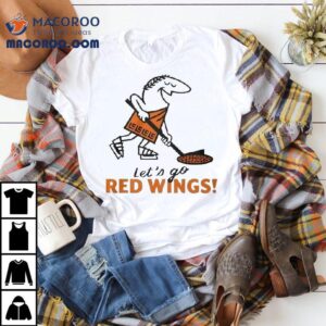 Little Caesars Let S Go Red Wings All Season Tshirt