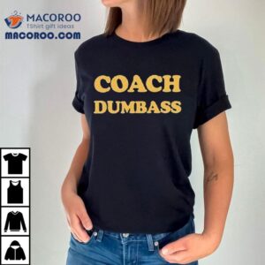 Sickos Commit Sickos Coach Dumbass Tshirt