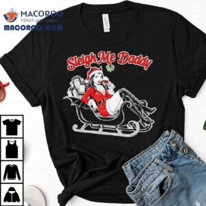 Sleigh Me Daddy Vampire Santa Wine Bat Holiday Spicy Shirt 2 Sleigh Me Daddy Vampire Santa Wine Bat Holiday Spicy Tshirt