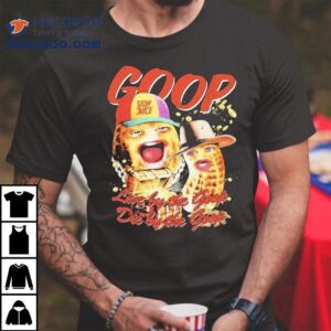 The Burnt Peanut Live By The Goop Shirt 2 The Burnt Peanut Live By The Goop Tshirt