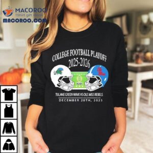 Tulane Green Wave Vs Ole Miss Rebels 2025 2026 College Football Playoff Matchup 2 Tulane Green Wave Vs Ole Miss Rebels College Football Playoff Matchup Tshirt