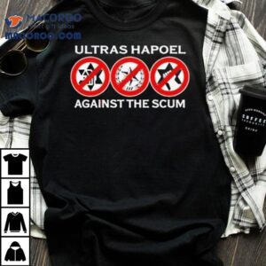Ultras Hapoel Against The Scum Tshirt