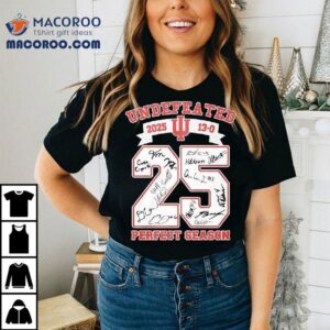 Undefeated 2025 Indiana University Hoosiers Perfect Season Signatures Shirt 2 Undefeated Indiana University Hoosiers Perfect Season Signatures Tshirt
