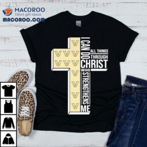 Vanderbilt Commodores I Can Do All Things Through Christ Who Strengthen Me Tshirt