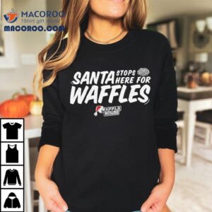 Waffle House Santa Stop Here For Waffles Christmas Tshirt