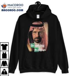 Walter White Breaking Buildings Breaking Bad Tshirt