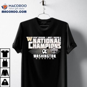 Washington Huskies Ncaa D Men S Soccer National Champions Tshirt