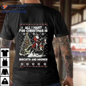 Western Cowboy All I Want For Christmas Is Biscuits And Whores Tshirt