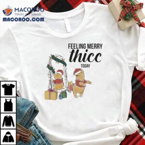 Winnie-the-pooh Feeling Merry Christmas Thic Today Shirt 2 Winnie The Pooh Feeling Merry Christmas Thic Today Tshirt