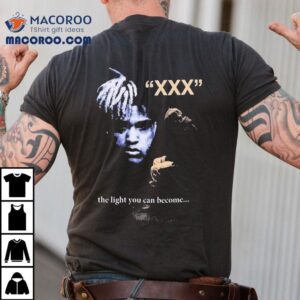 Xxxtentacion The Light You Can Become Tshirt