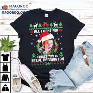 All I Want For Christmas Is Steve Harrington Funny Tshirt