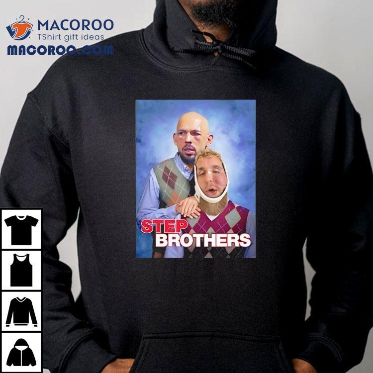 Andrew Tate And Jake Paul Step Brothers Ufc Funny Shirt Andrew Tate And Jake Paul Step Brothers Ufc Funny Shirt