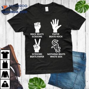 Chicago White Sox Nothing Beats Rock Beats Scissors Paper Beats Rock Scissors Beats Paper Tshirt