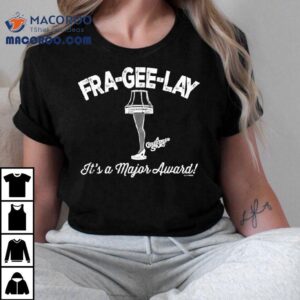 Fra Gee Lay Leg Lamp Christmas Story Logo Tshirt