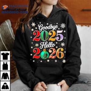 Goodbye Hello Happy New Year S Eve Christmas Tshirt
