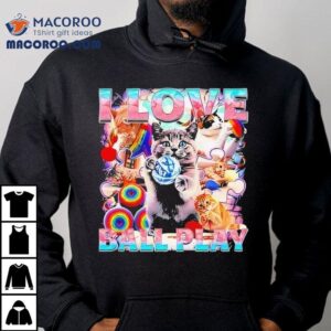 I Love Ball Play Ca Tshirt