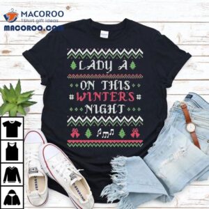 Lady A On This Winter S Night Ugly Christmas Holiday Tshirt