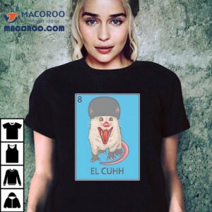 Possum El Cuhh The Takuache Loteria Shirt 3 Possum El Cuhh The Takuache Loteria Tshirt