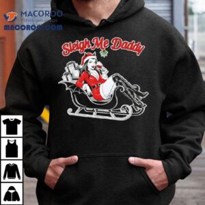 Sleigh Me Daddy Vampire Santa Wine Bat Holiday Spicy Shirt 3 Sleigh Me Daddy Vampire Santa Wine Bat Holiday Spicy Tshirt