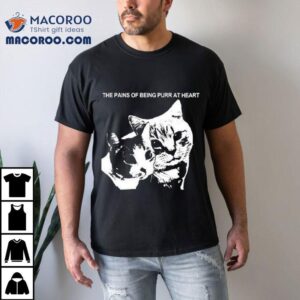 The Pains Of Being Purr At Heart Cat Shirt 3 The Pains Of Being Purr At Heart Ca Tshirt