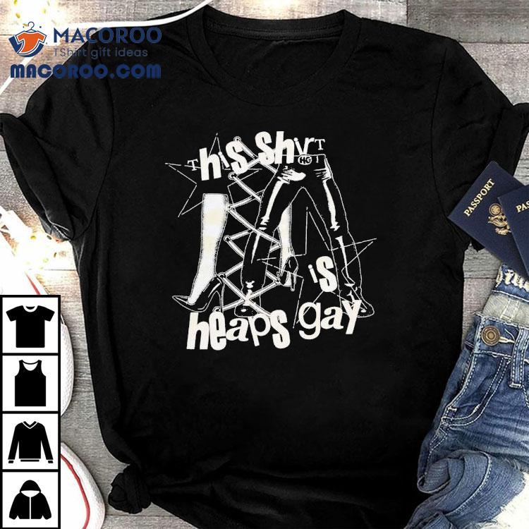 Twenty10 This Shirt Is Heaps Gay Shirt Twenty10 This Shirt Is Heaps Gay Shirt