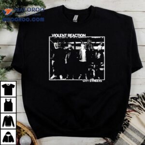 Violent Reaction City Streets Tshirt