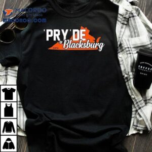 Virginia Tech Hokies Pry De Of Blacksburg Tshirt