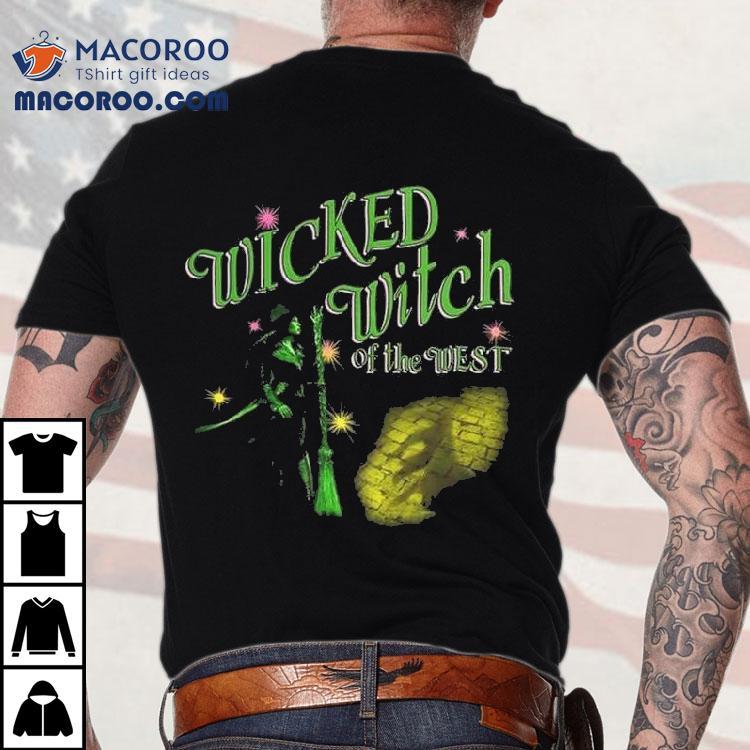 Wicked Witch Of The West Shirt Wicked Witch Of The West Shirt