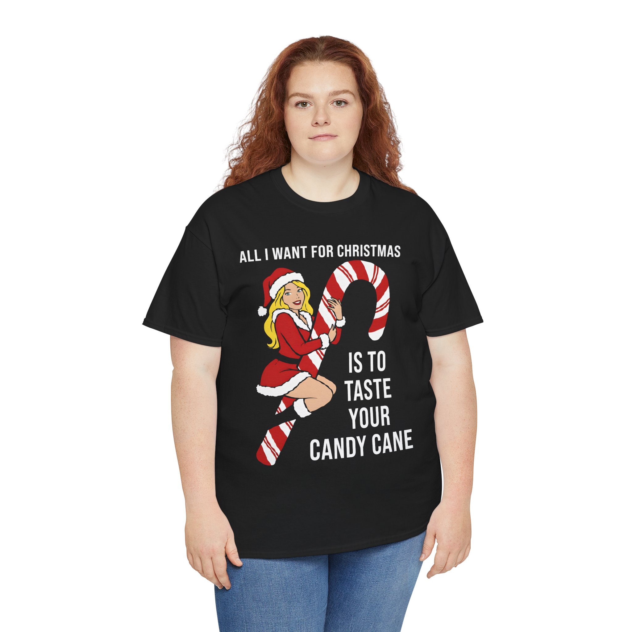 All I Want For Christmas Is To Taste Your Candy Cane T-shirt All I Want For Christmas Is To Taste Your Candy Cane T-shirt