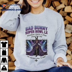 Bad Bunny Super Bowl Lx Iconic Dress And Queer Culture Tshirt