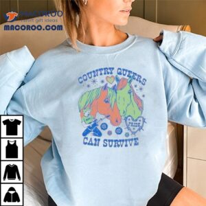 Country Queers Can Survive Pride Tshirt
